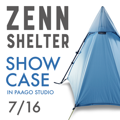 ZENNシェルター展示販売会参加チケット（7/16） – PAAGOWORKS